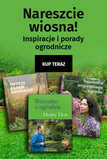 Nareszcie wiosna! Inspiracje i porady ogrodnicze